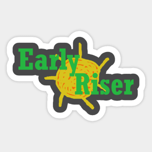 early riser Sticker